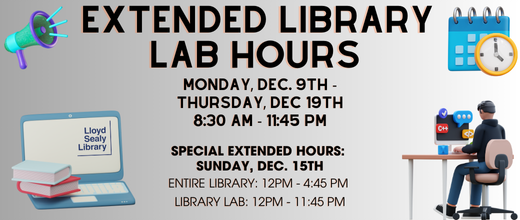 Extended Library Hours: Monday, Dec. 9th - Thursday, Dec. 19th: 8:30 AM - 11:45 PM