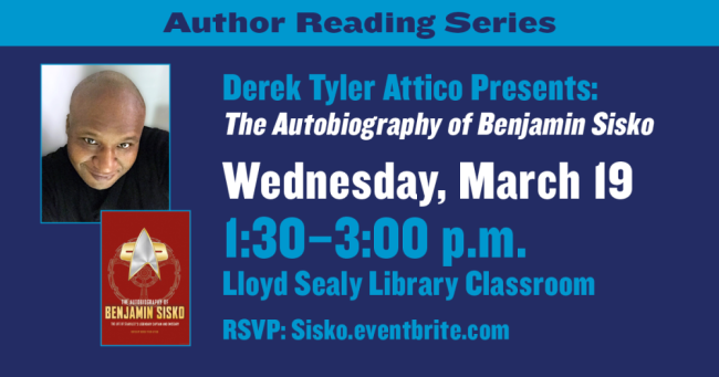 Derek Tyler Attico Presents the The Autobiography of Benjamin Sisko, Wednesday, March 19th, 1:30-3:00PM