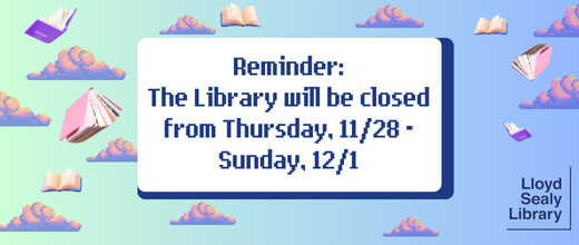 Thanksgiving Library Closing Thursday, November 28th - Sunday, December 1st 